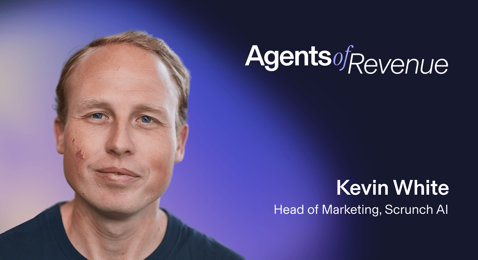 Headshot of Kevin White with an Agents of Revenue Logo